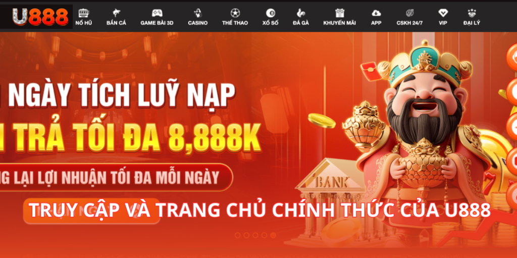 Truy cập và trang chủ chính thức của U888