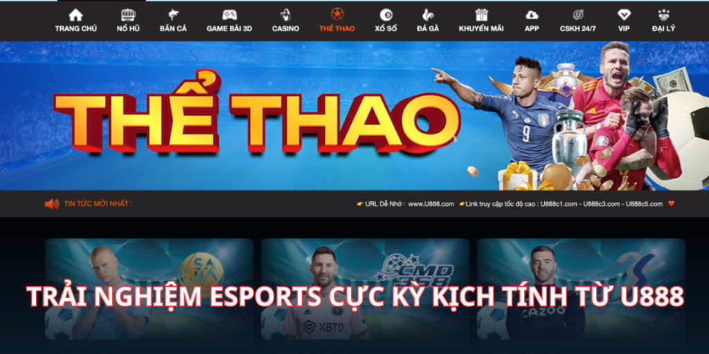 Trải nghiệm Esports cực kỳ kịch tính từ U888